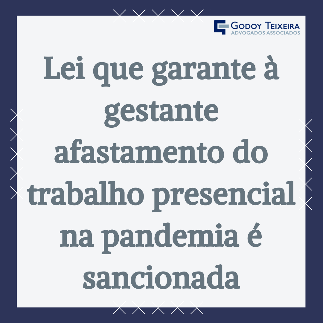 Lei que garante à gestante afastamento do trabalho presencial na pandemia é sancionada