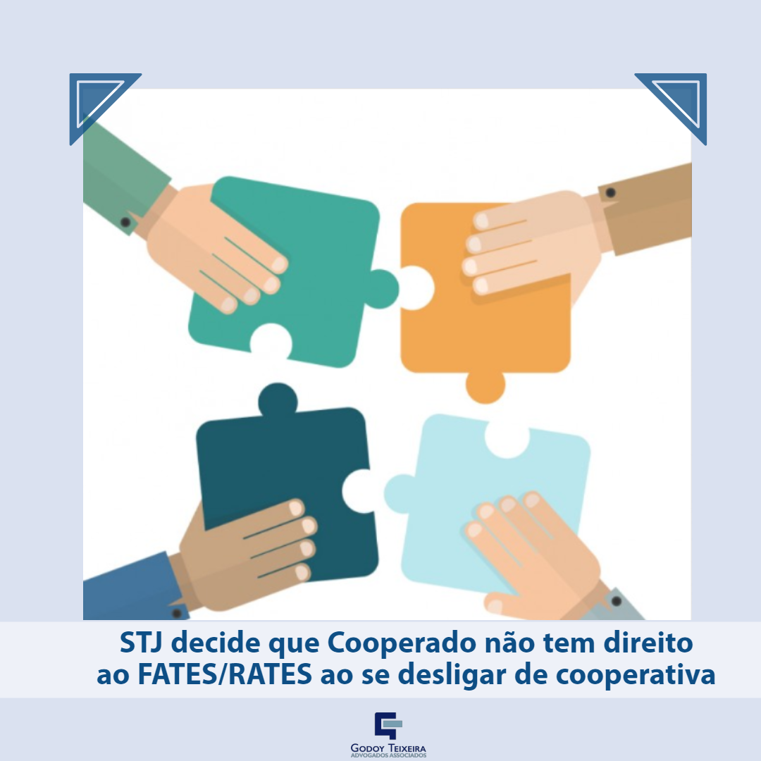 STJ decide que Cooperado não tem direito ao FATES/RATES ao se desligar de cooperativa