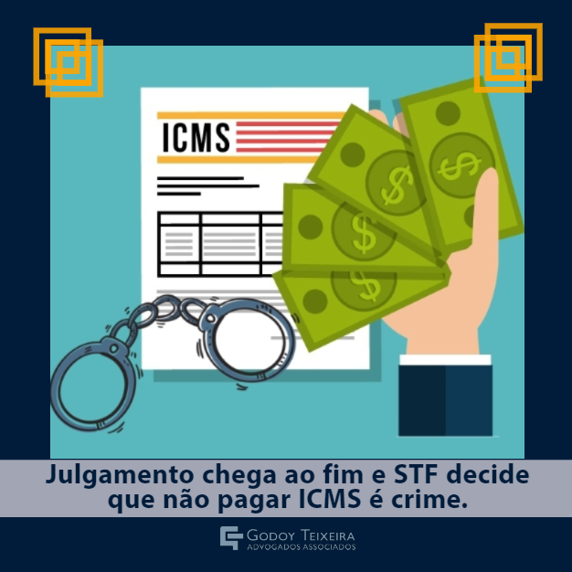 Julgamento chega ao fim e STF decide que não pagar ICMS é crime 