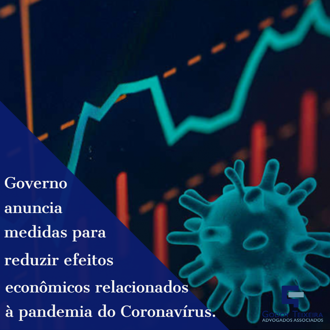 Governo anuncia medidas para reduzir efeitos econômicos relacionados à pandemia do Coronavírus