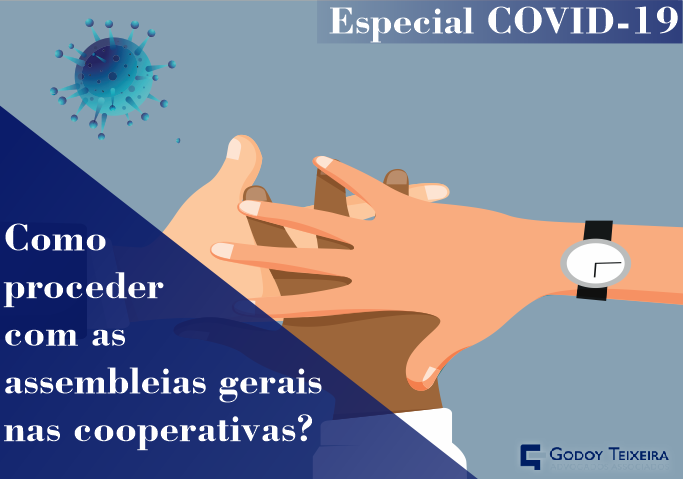 Especial COVID-19: Como proceder com as assembleias gerais nas cooperativas?