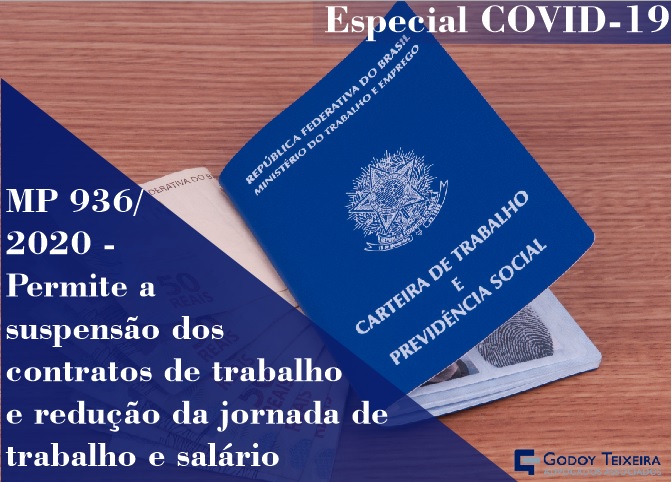 Especial COVID-19: MP 936/2020 - Permite a suspensão dos contratos de trabalho e redução da jornada e salário