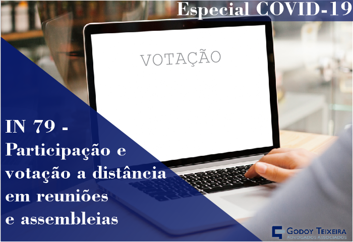 Especial COVID-19: IN 79 - Participação e votação a distância em reuniões e assembleias