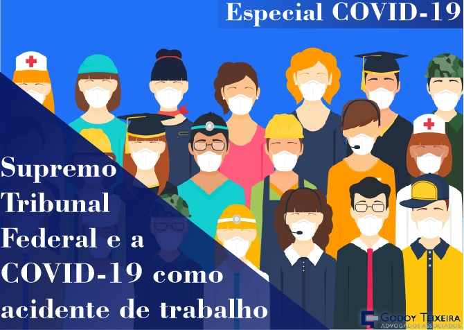 Especial COVID-19: Supremo Tribunal Federal e a COVID-19 como acidente de trabalho