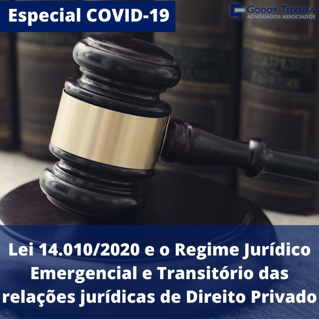 Especial COVID-19: Lei 14.010/2020 e o Regime Jurídico Emergencial e Transitório das relações jurídicas de Direito Privado