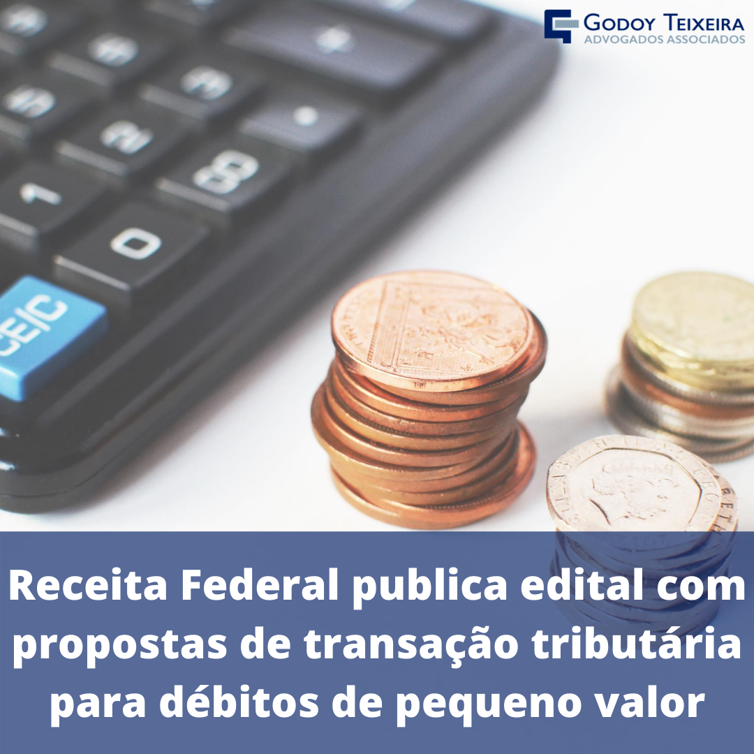 Receita Federal publica edital com propostas de transação tributária para débitos de pequeno valor