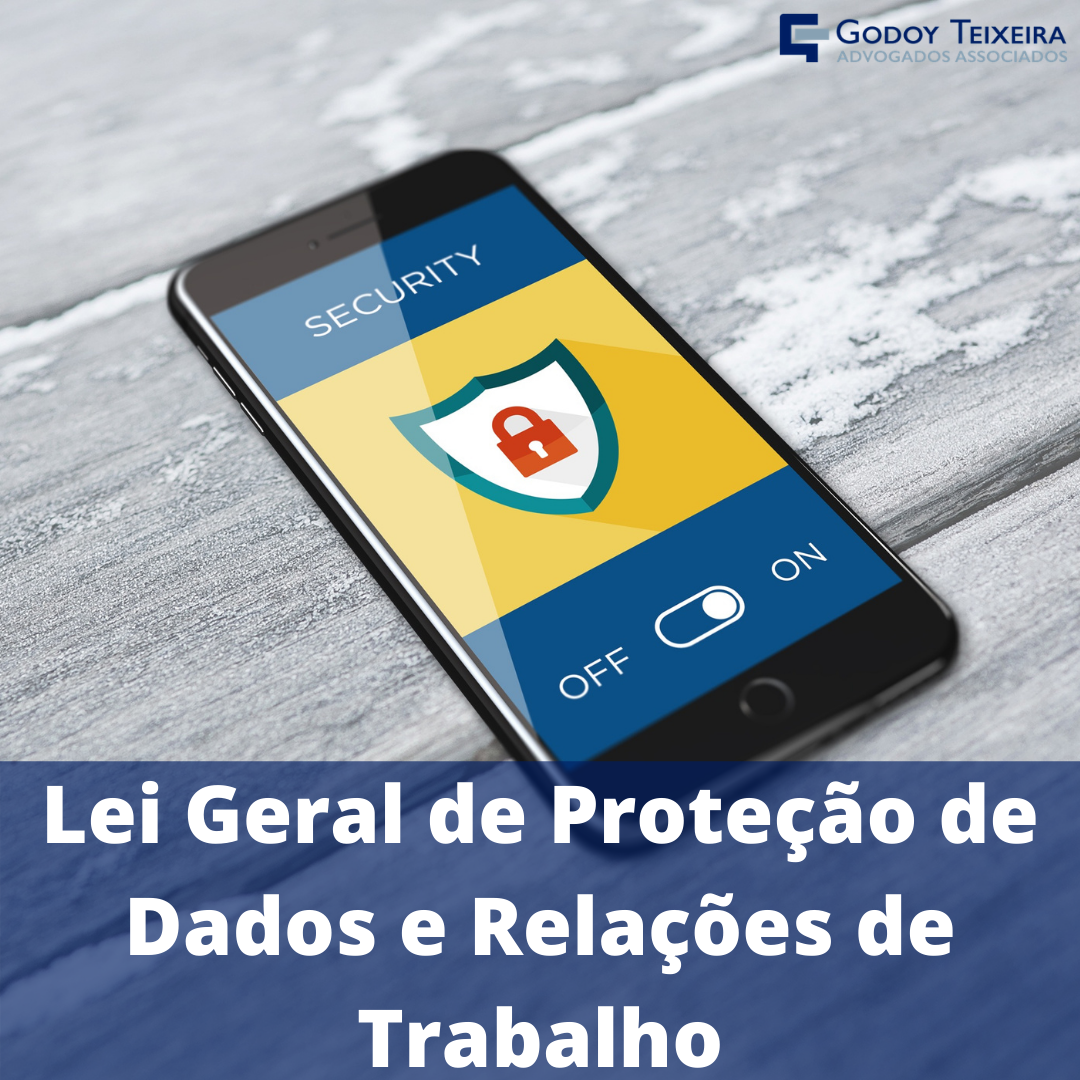 Lei Geral de Proteção de Dados e Relações de Trabalho